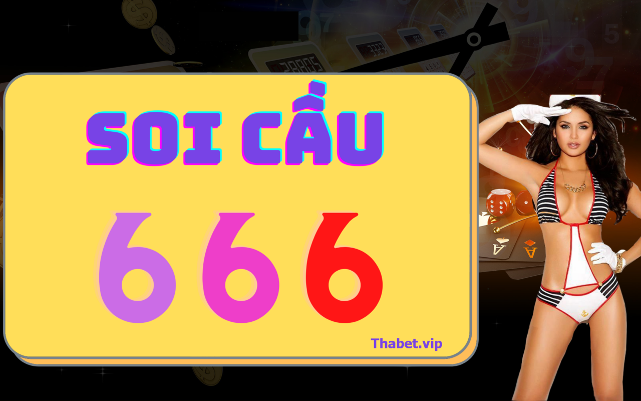 Soi cầu 666 như thế nào