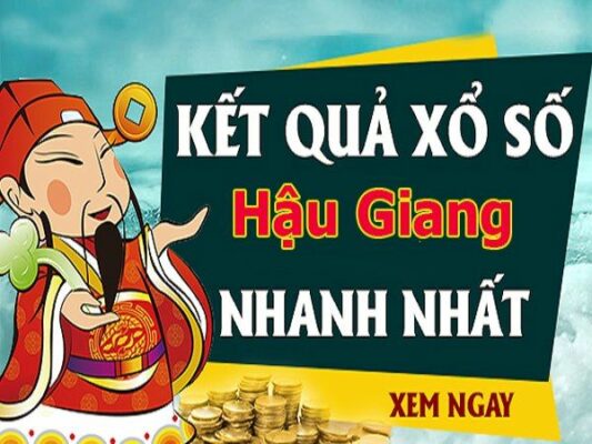 Kết quả xổ số hậu giang nhanh nhất chính xác nhất